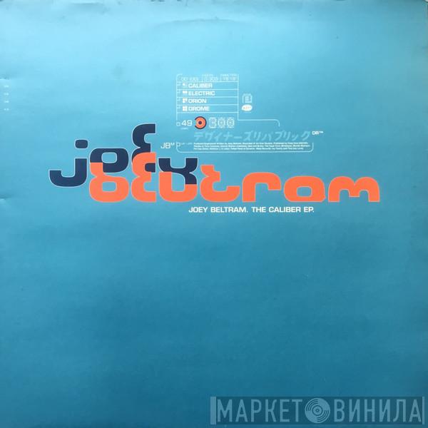  Joey Beltram  - The Caliber EP