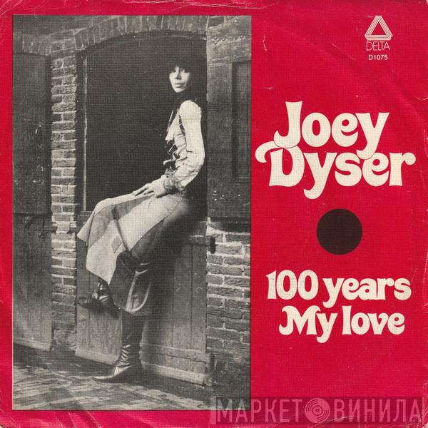 Joey Dyser - 100 Years / My Love