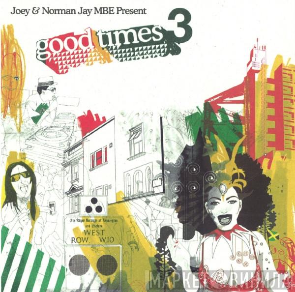 Joey Jay, Norman Jay - Good Times 3