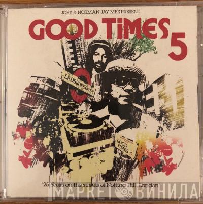 Joey Jay, Norman Jay - Good Times 5 (Silver Jubilee Edition)