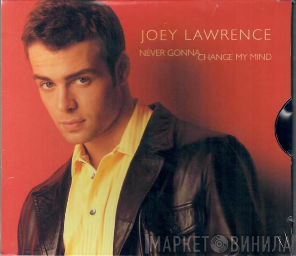  Joey Lawrence  - Never Gonna Change My Mind