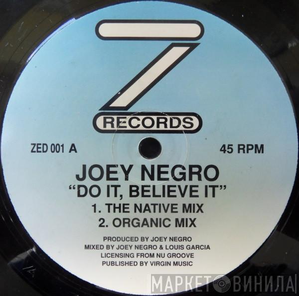 Joey Negro - Do It, Believe It