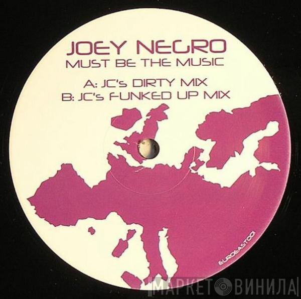  Joey Negro  - Must Be The Music