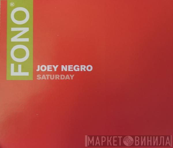  Joey Negro  - Saturday