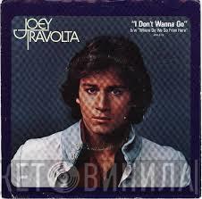 Joey Travolta - I Don't Wanna Go / Where Do We Go From Here
