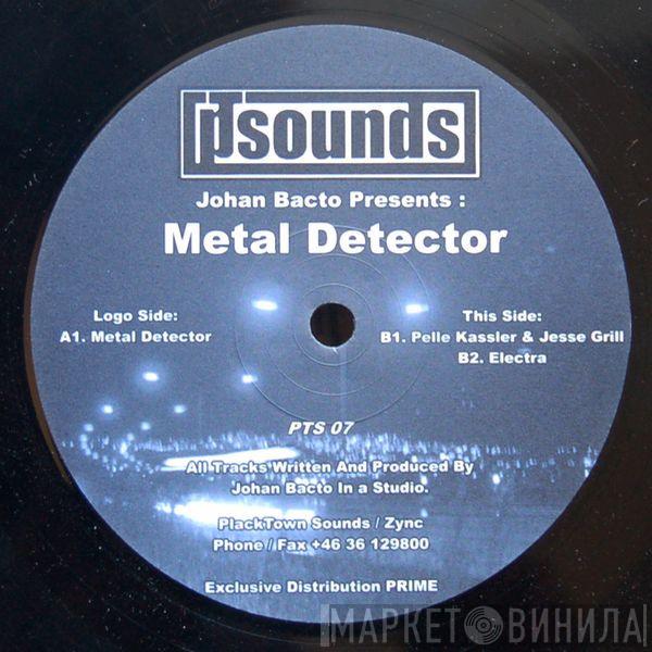  Johan Bacto  - Metal Detector