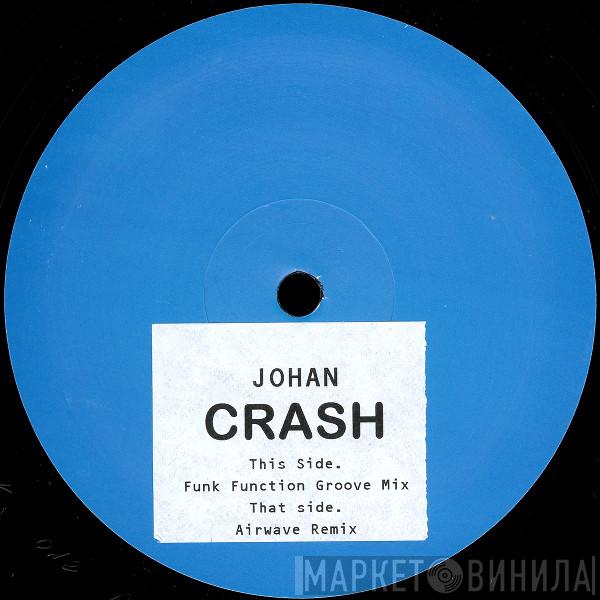 Johan - Crash