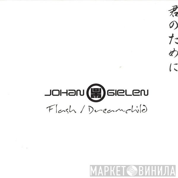  Johan Gielen  - Flash / Dreamchild