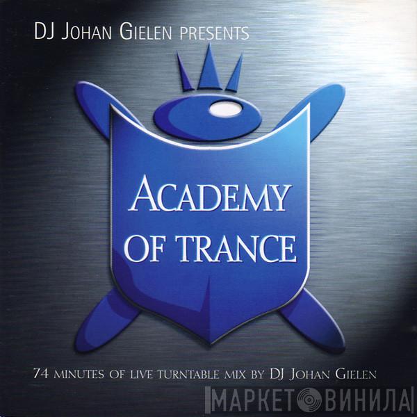  Johan Gielen  - Academy Of Trance Vol. 1