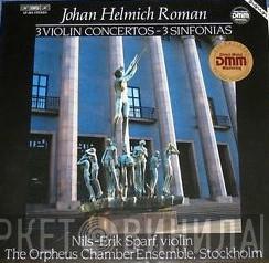 Johan Helmich Roman, Nils-Erik Sparf, The Orpheus Chamber Ensemble - 3 Violin Concertos - 3 Sinfonias