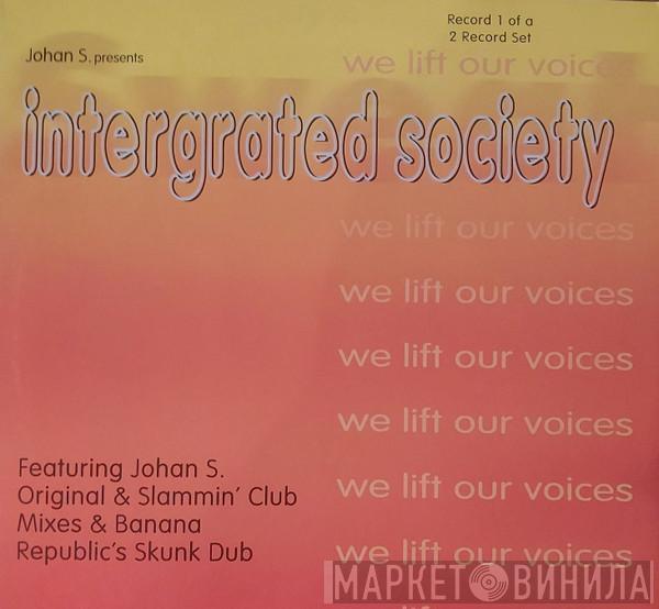 Johan S., Intergrated Society - We Lift Our Voices