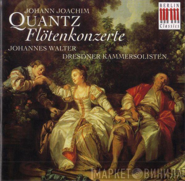 Johann Joachim Quantz, Johannes Walter , Dresdner Kammersolisten - Flötenkonzerte