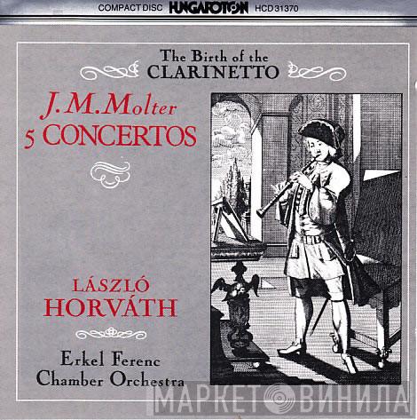 , Johann Melchior Molter , László Horváth  , Ferenc Erkel Chamber Orchestra , Eszter Bedö  Lili Áldor  - 5 Concertos