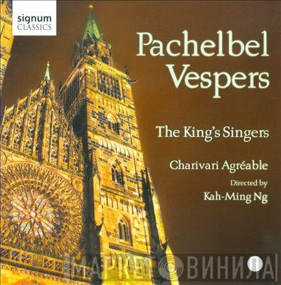 Johann Pachelbel, The King's Singers, Charivari Agréable, Kah-Ming Ng - Pachelbel Vespers