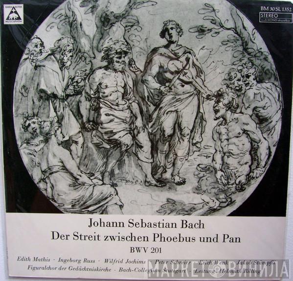− Johann Sebastian Bach • Edith MAthis • Ingeborg Ruß • Wilfried Jochims • Peter Schreier • Erich Wenk • Prof. Jakob Stämpfli • Figuralchor Der Gedächtniskirche Stuttgart Leitung: Bachcollegium Stuttgart  Helmuth Rilling  - Der Streit Zwischen Phoebus Und Pan - Kantate BWV 201