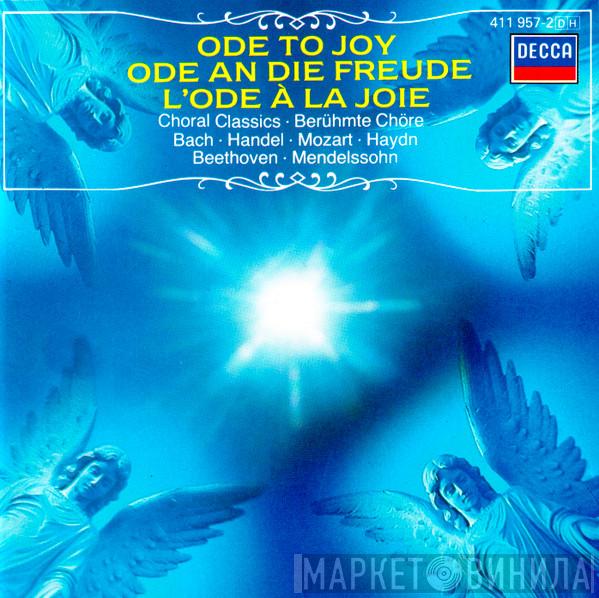 · Johann Sebastian Bach · Georg Friedrich Händel · Wolfgang Amadeus Mozart · Joseph Haydn · Ludwig van Beethoven  Felix Mendelssohn-Bartholdy  - Ode To Joy · Choral Classics