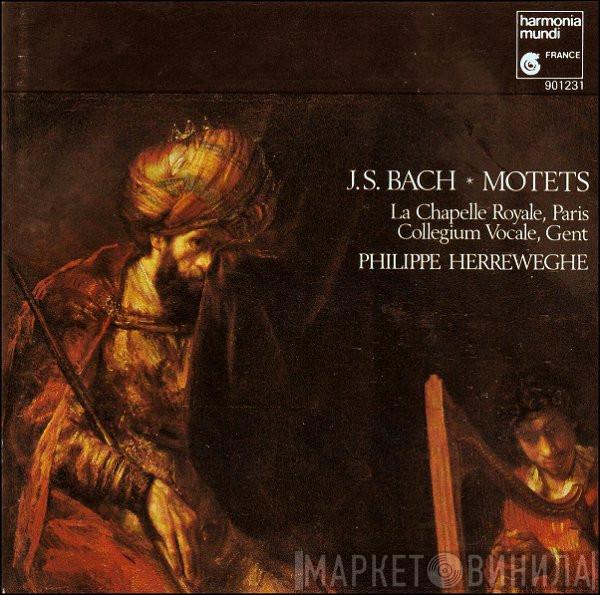 - Johann Sebastian Bach • La Chapelle Royale • Collegium Vocale  Philippe Herreweghe  - Motets