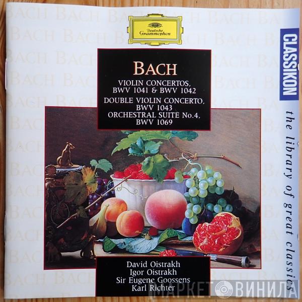 Johann Sebastian Bach, David Oistrach, Igor Oistrach, Sir Eugene Goossens, Karl Richter - Violin Concertos, BWV 1041 & BWV 1042 / Double Violin Concerto BWV 1043 / Orchestral Suite No. 4, BWV 1069