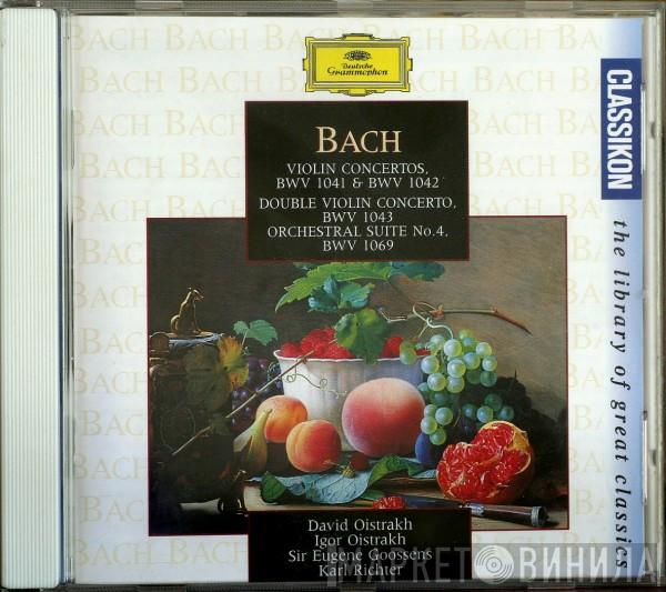 Johann Sebastian Bach, David Oistrach, Igor Oistrach, Sir Eugene Goossens, Karl Richter - Violin Concertos, BWV 1041 & BWV 1042 / Double Violin Concerto BWV 1043 / Orchestral Suite No. 4, BWV 1069