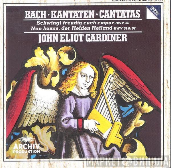 Johann Sebastian Bach, John Eliot Gardiner - Kantaten = Cantatas / Schwingt Freudig Euch Empor BWV 36 / Nun Komm, Der Heiden Heiland, BWV 61 & 62