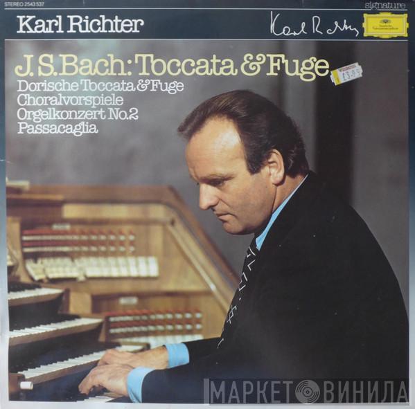 Johann Sebastian Bach, Karl Richter - Toccata & Fuge / Dorische Toccata & Fuge / Choralvorspiele / Orgelkonzert No.2 / Passacaglia