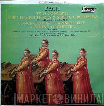 Johann Sebastian Bach, Mainzer Kammerorchester, Günter Kehr - Two Concerti For 3 Harpsichords & String Orchestra / Concerto For 4 Harpsichords & String Orchestra