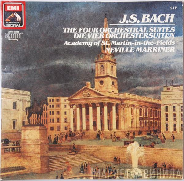Johann Sebastian Bach, The Academy Of St. Martin-in-the-Fields, Sir Neville Marriner - The Four Orchestral Suites / Die Vier Orchestersuiten