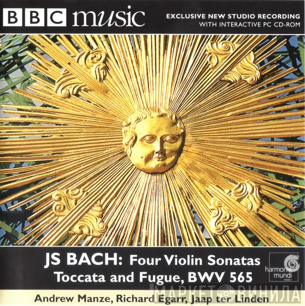Johann Sebastian Bach, Andrew Manze, Richard Egarr, Jaap ter Linden - Four Violin Sonatas, Etc