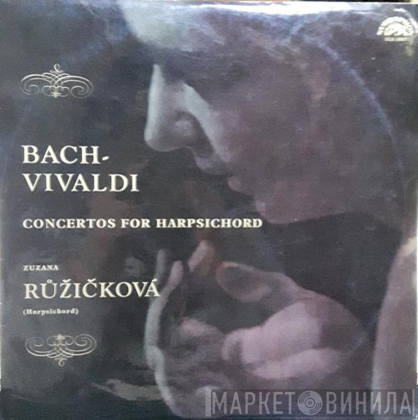 - Johann Sebastian Bach , Antonio Vivaldi  Zuzana Růžičková  - Bach - Vivaldi. Concertos For Harpsichord