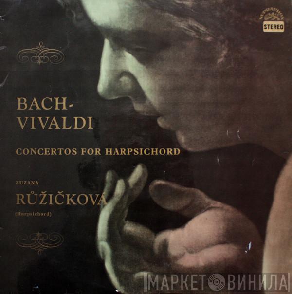- Johann Sebastian Bach , Antonio Vivaldi  Zuzana Růžičková  - Concertos For Harpsichord