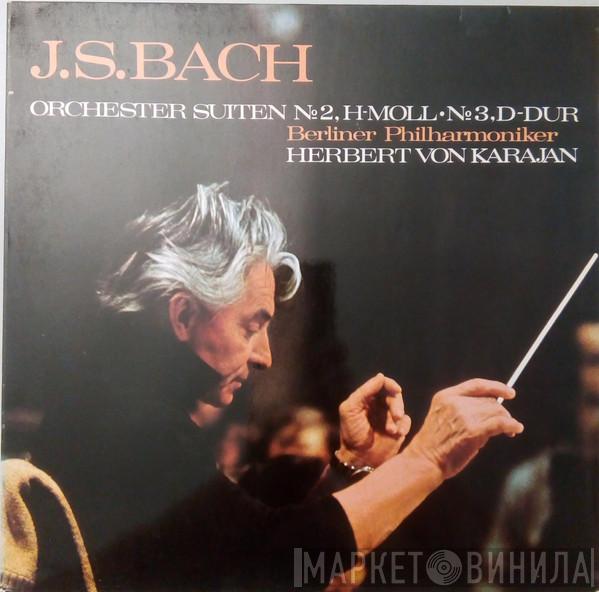 - Johann Sebastian Bach , Berliner Philharmoniker  Herbert von Karajan  - Orchester Suiten Nº 2, H-Moll • Nº 3, D-dur