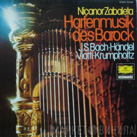 , Johann Sebastian Bach , Carl Philipp Emanuel Bach , Giovanni Battista Viotti , Johann Baptist Krumpholtz , Georg Friedrich Händel  Nicanor Zabaleta  - Harfenmusik des Barock