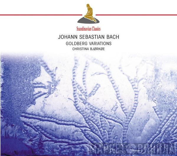 - Johann Sebastian Bach  Christina Bjørkøe  - Goldberg Variations