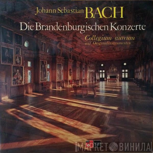 Johann Sebastian Bach, Collegium Aureum - Die Brandenburgischen Konzerte (Auf Originalinstrumenten)