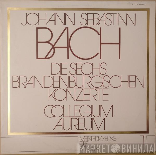 , Johann Sebastian Bach  Collegium Aureum  - Die Sechs Brandenburgischen Konzerte