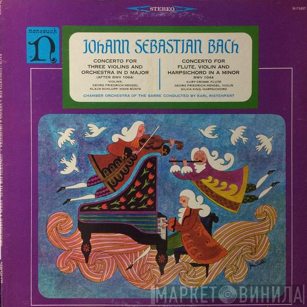 , Johann Sebastian Bach Conducted By Kammerorchester Des Saarländischen Rundfunks, Saarbrücken  Karl Ristenpart  - Concerto For Three Violins And Orchestra In D Major | Concerto For Flute, Violin And Harpsichord In A Minor
