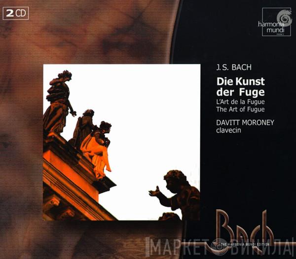 - Johann Sebastian Bach  Davitt Moroney  - Die Kunst Der Fuge BWV 1080