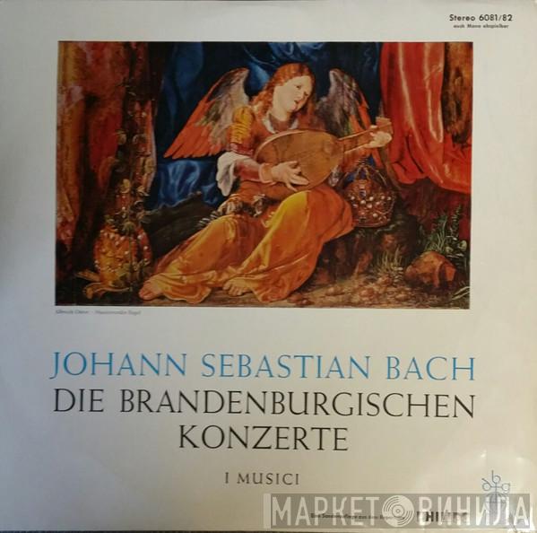  Johann Sebastian Bach  - Die Brandenburgischen Konzerte