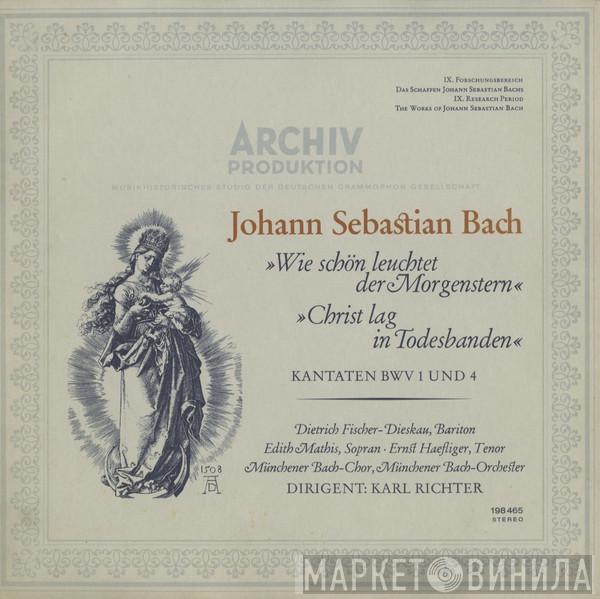 Johann Sebastian Bach, Dietrich Fischer-Dieskau, Edith MAthis, Ernst Haefliger, Münchener Bach-Chor, Münchener Bach-Orchester, Karl Richter - »Wie Schön Leuchtet Der Morgenstern« • »Christ Lag In Todesbanden« Kantaten BWV 1 Und 4