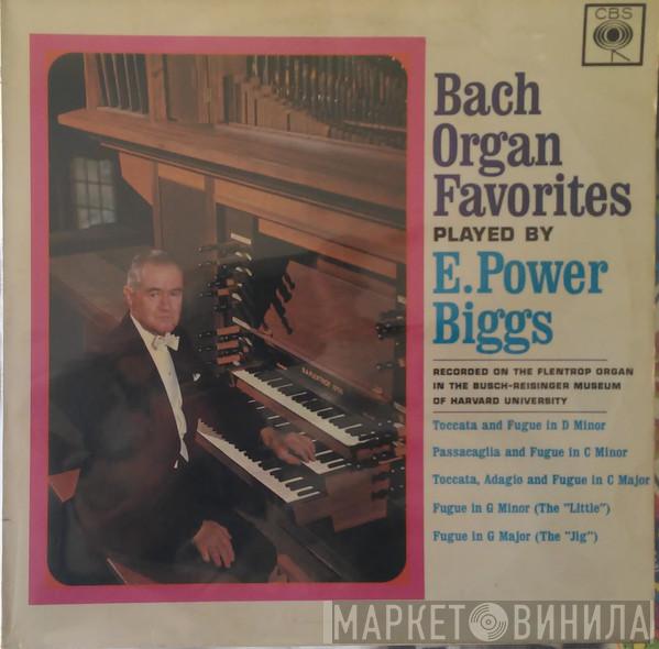 Johann Sebastian Bach, E. Power Biggs - Bach Organ Favorites