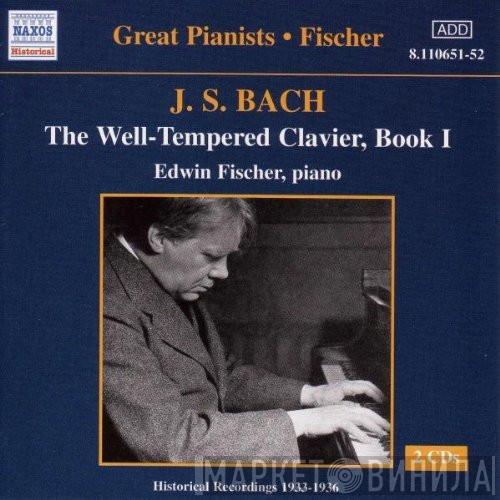 - Johann Sebastian Bach  Edwin Fischer  - The Well-Tempered Clavier, Book I