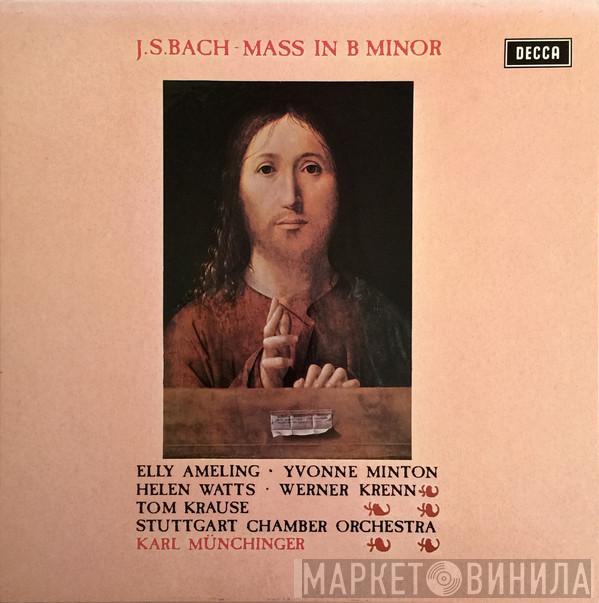 Johann Sebastian Bach, Elly Ameling, Yvonne Minton, Helen Watts, Werner Krenn, Tom Krause, Wiener Akademie Kammerchor, Stuttgarter Kammerorchester, Karl Münchinger - Mass In B Minor