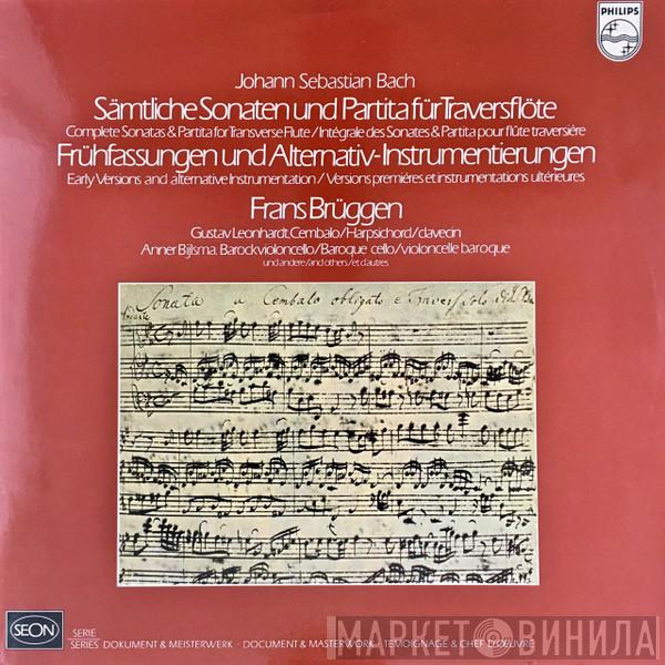- Johann Sebastian Bach , Frans Brüggen , Gustav Leonhardt  Anner Bylsma  - Sämtliche Sonaten Und Partita Für Traversflöte - Frühfassungen Und Alternativ-Instrumentierungen