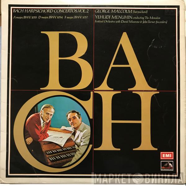 Johann Sebastian Bach, George Malcolm, Yehudi Menuhin, Menuhin Festival Orchestra - Harpsichord Concertos, Vol. 2
