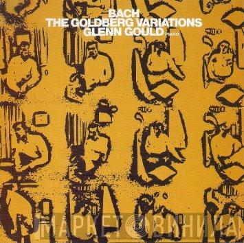 - Johann Sebastian Bach  Glenn Gould  - Bach: The Goldberg Variations (1955)