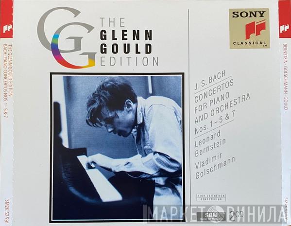 , Johann Sebastian Bach , Glenn Gould , Leonard Bernstein  Vladimir Golschmann  - Concertos For Piano And Orchestra Nos. 1–5 & 7