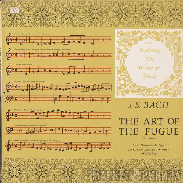 Johann Sebastian Bach, Heinz Markus Göttsche, Kurpfälzisches Kammerorchester Mannheim - The Art Of The Fugue