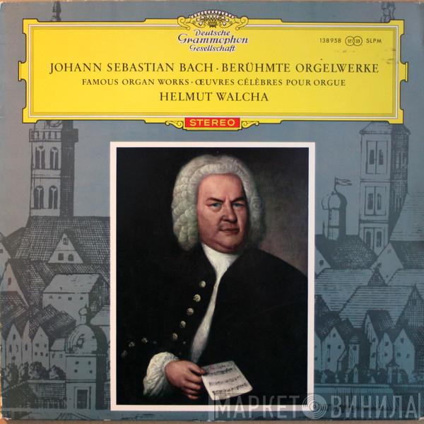 Johann Sebastian Bach, Helmut Walcha - Berühmte Orgelwerke