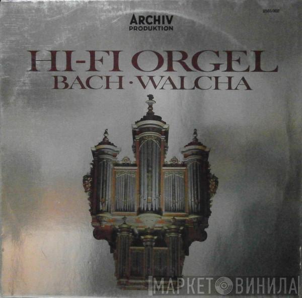· Johann Sebastian Bach  Helmut Walcha  - Hi-Fi Orgel