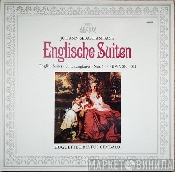 Johann Sebastian Bach, Huguette Dreyfus - Englische Suiten - English Suites - Suites Anglaises Nos. 5-6 BWV 810-811